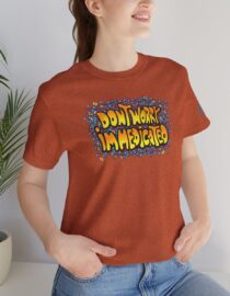 Don't Worry, I'm Medicated - Adult Tee