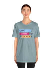 Seek Create Share Joy - Adult Tee