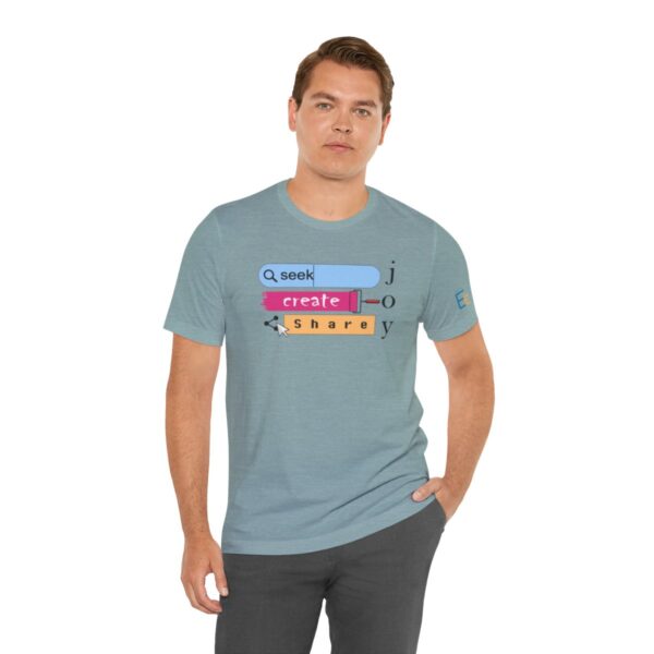 Seek Create Share Joy - Adult Tee