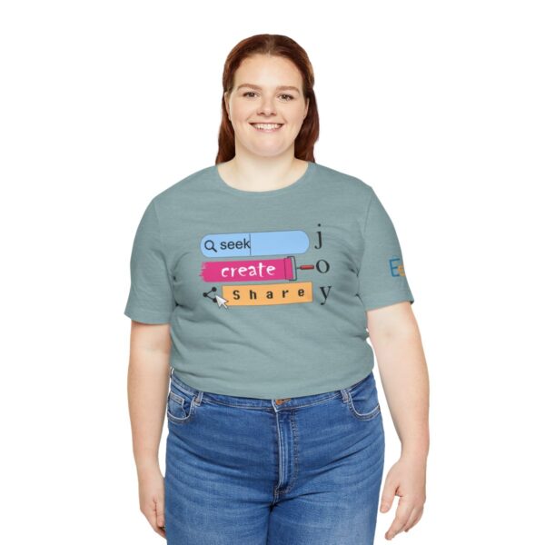 Seek Create Share Joy - Adult Tee