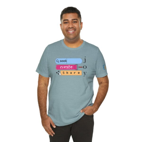 Seek Create Share Joy - Adult Tee