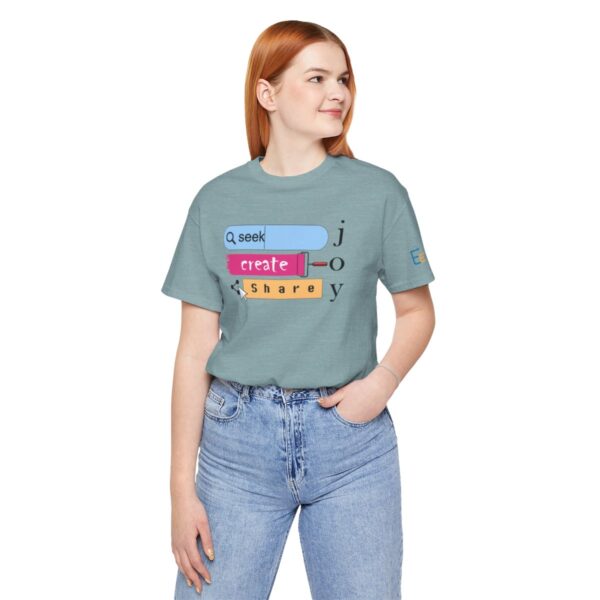 Seek Create Share Joy - Adult Tee