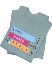 Seek Create Share Joy - Adult Tee