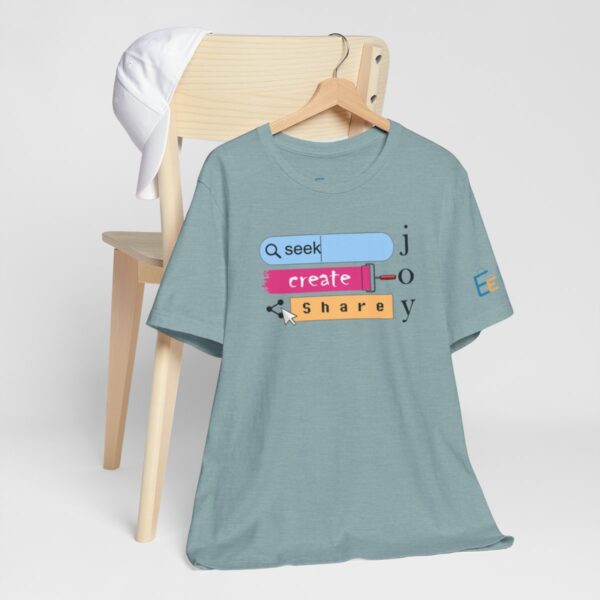 Seek Create Share Joy - Adult Tee