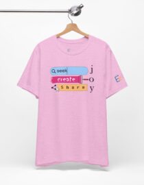 Seek Create Share Joy - Adult Tee