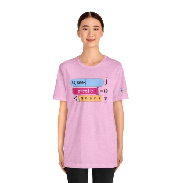 Seek Create Share Joy - Adult Tee