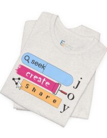 Seek Create Share Joy - Adult Tee