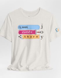 Seek Create Share Joy - Adult Tee