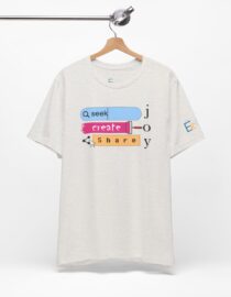 Seek Create Share Joy - Adult Tee