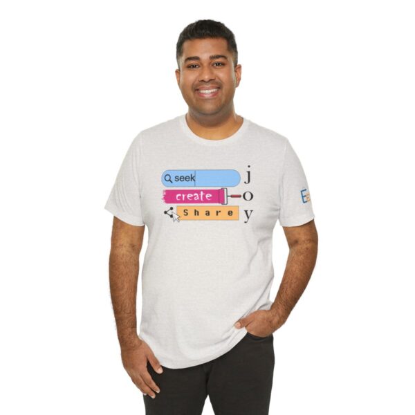 Seek Create Share Joy - Adult Tee