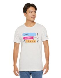 Seek Create Share Joy - Adult Tee