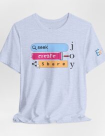 Seek Create Share Joy - Adult Tee