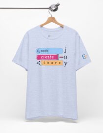 Seek Create Share Joy - Adult Tee