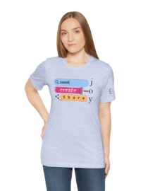 Seek Create Share Joy - Adult Tee