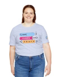 Seek Create Share Joy - Adult Tee