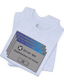 Error 404: Dopamine Not Found - Adult Tee