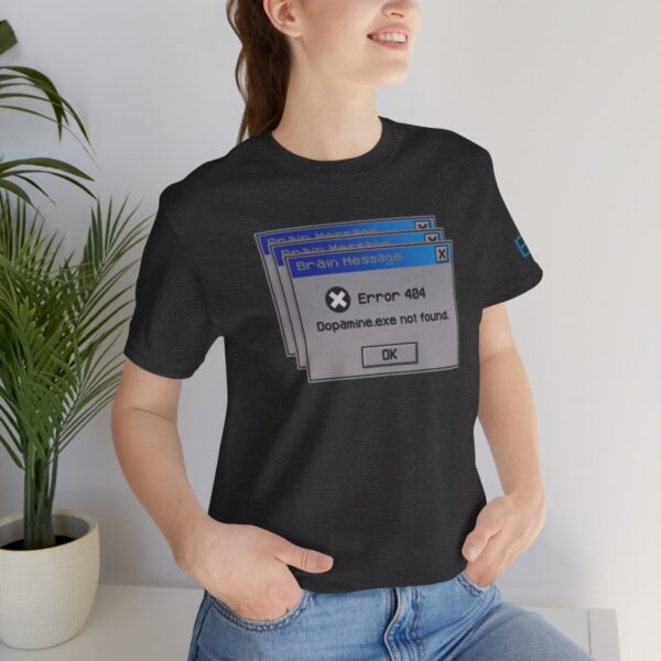 Error 404: Dopamine Not Found - Adult Tee