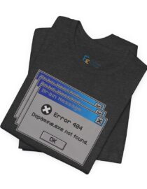 Error 404: Dopamine Not Found - Adult Tee
