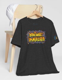 Don't Worry, I'm Medicated - Adult Tee