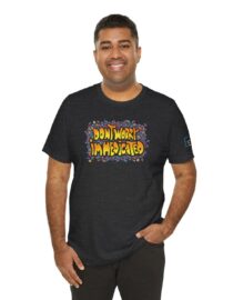 Don't Worry, I'm Medicated - Adult Tee