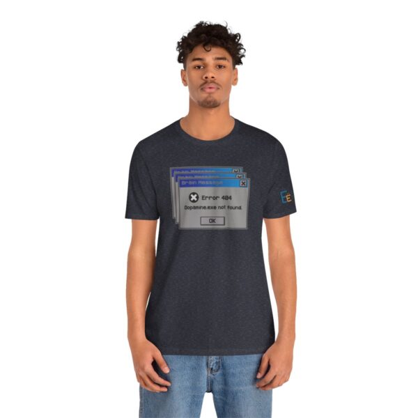 Error 404: Dopamine Not Found - Adult Tee