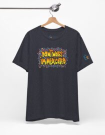 Don't Worry, I'm Medicated - Adult Tee