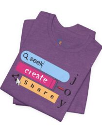 Seek Create Share Joy - Adult Tee