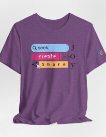 Seek Create Share Joy - Adult Tee