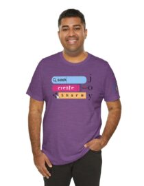 Seek Create Share Joy - Adult Tee