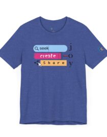 Seek Create Share Joy - Adult Tee