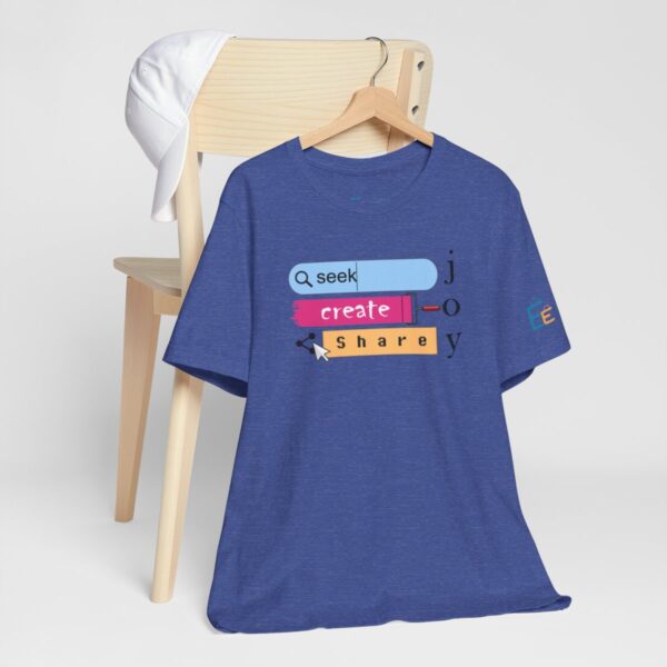 Seek Create Share Joy - Adult Tee