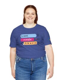 Seek Create Share Joy - Adult Tee