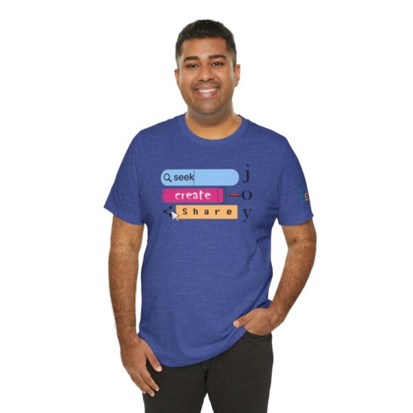 Seek Create Share Joy - Adult Tee