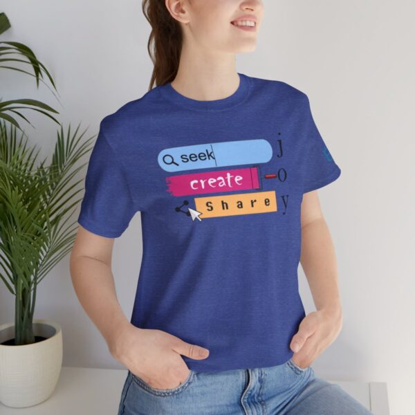 Seek Create Share Joy - Adult Tee