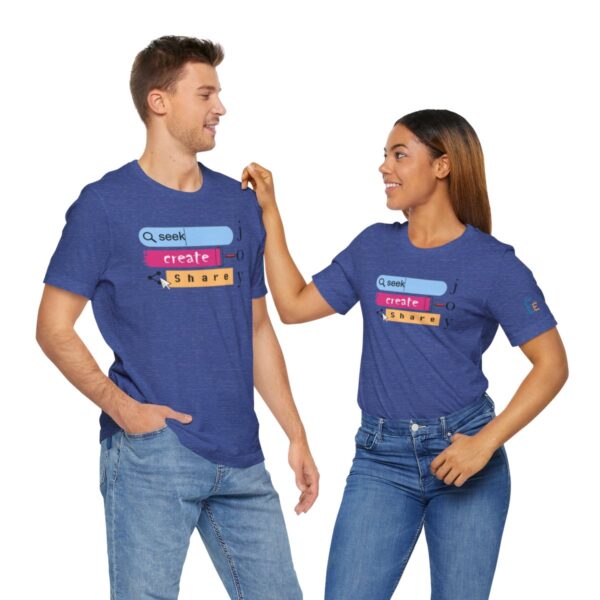 Seek Create Share Joy - Adult Tee