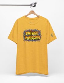 Don't Worry, I'm Medicated - Adult Tee