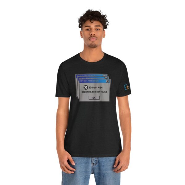 Error 404: Dopamine Not Found - Adult Tee