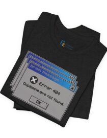 Error 404: Dopamine Not Found - Adult Tee