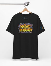 Don't Worry, I'm Medicated - Adult Tee