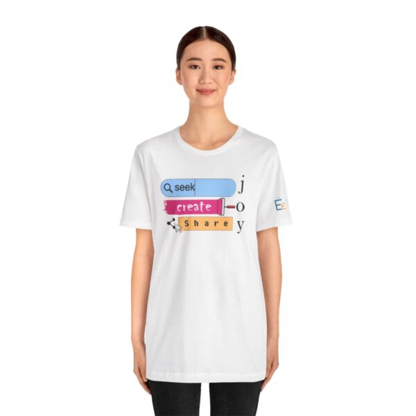 Seek Create Share Joy - Adult Tee