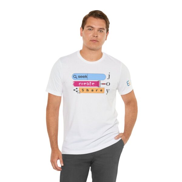 Seek Create Share Joy - Adult Tee