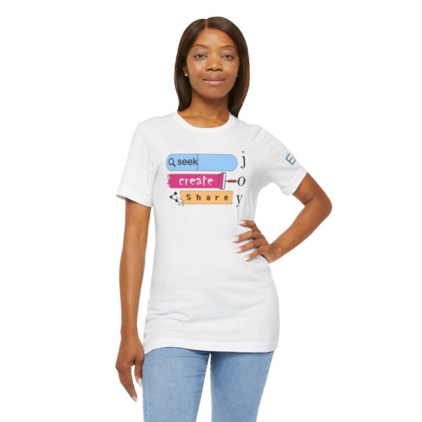 Seek Create Share Joy - Adult Tee