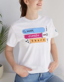Seek Create Share Joy - Adult Tee