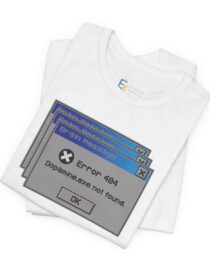 Error 404: Dopamine Not Found - Adult Tee