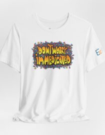 Don't Worry, I'm Medicated - Adult Tee