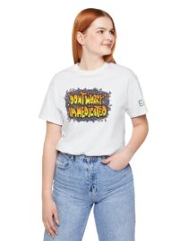 Don't Worry, I'm Medicated - Adult Tee