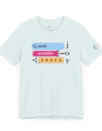 Seek Create Share Joy - Adult Tee