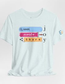 Seek Create Share Joy - Adult Tee