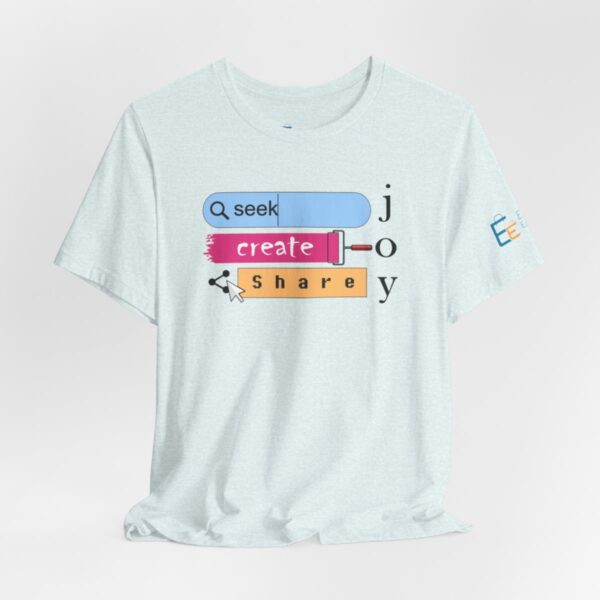 Seek Create Share Joy - Adult Tee