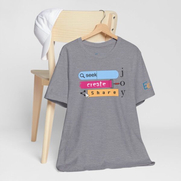 Seek Create Share Joy - Adult Tee